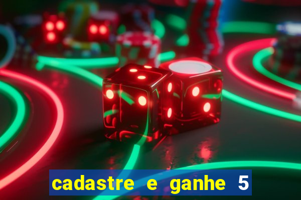 cadastre e ganhe 5 reais para apostar